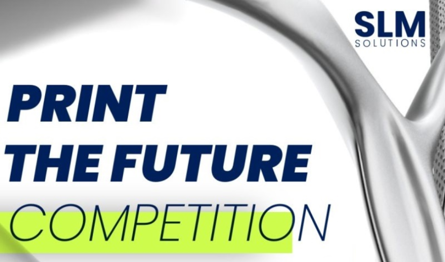 SLM Solutions запустила конкурс «Напечатай будущее»